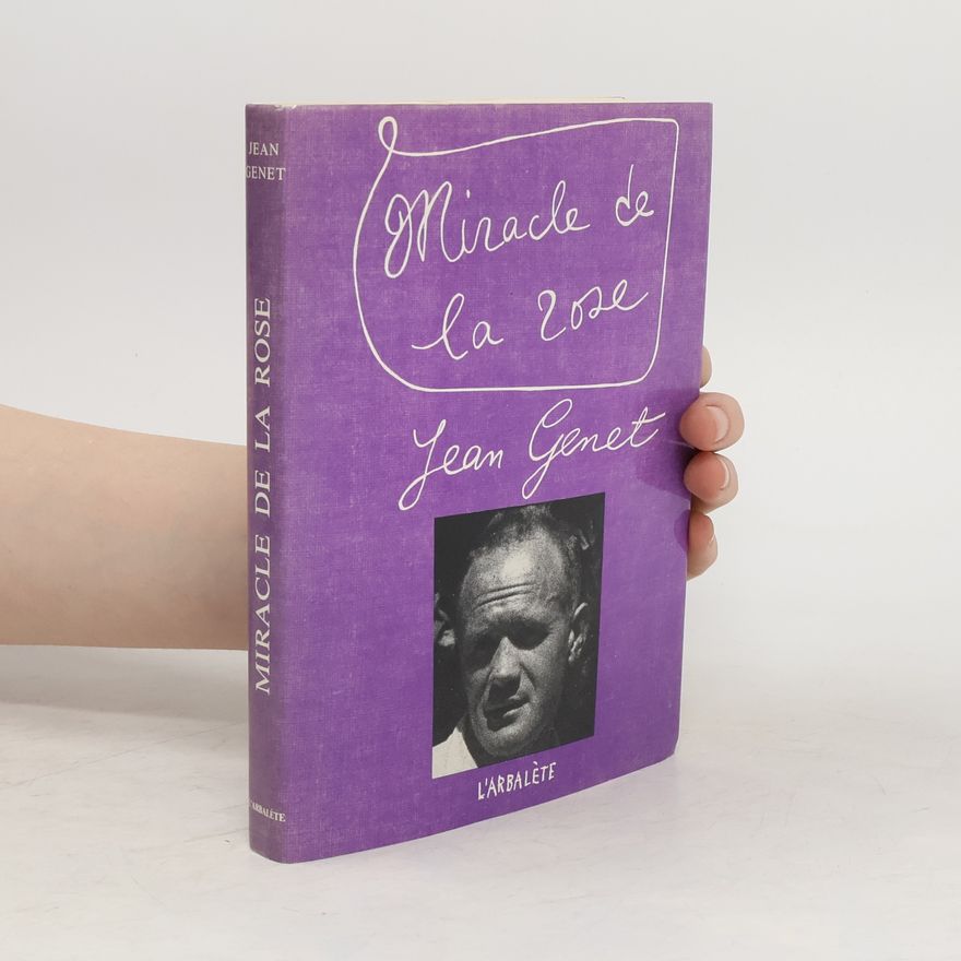 Jean Genet Miracle de la rose
