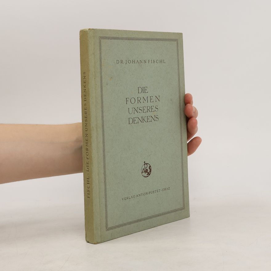 Johann Fischl Die formen unseres denkens