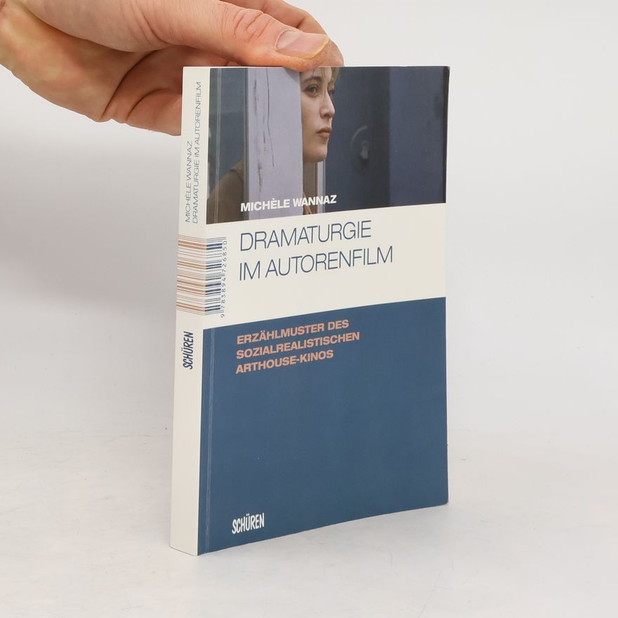 Michèle Wannaz Dramaturgie im Autorenfilm