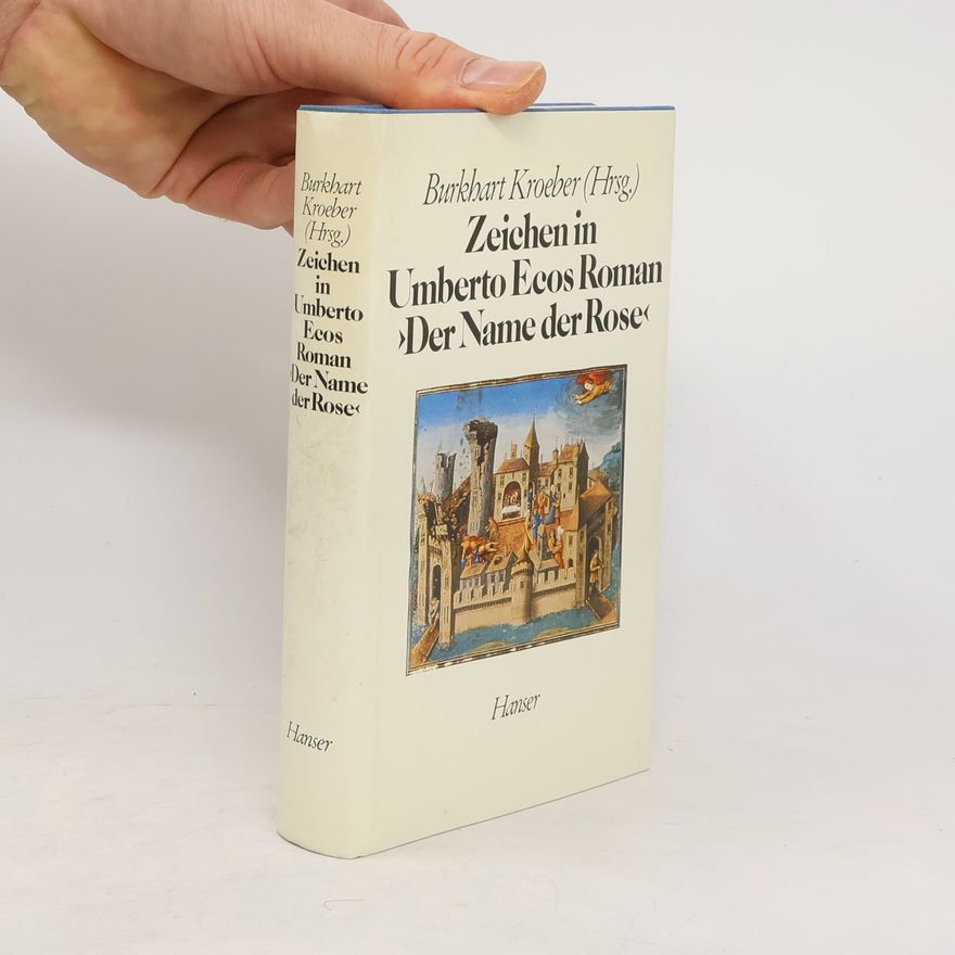 Burkhart Kroeber Zeichen in Umberto Ecos Roman Der Name der Rose