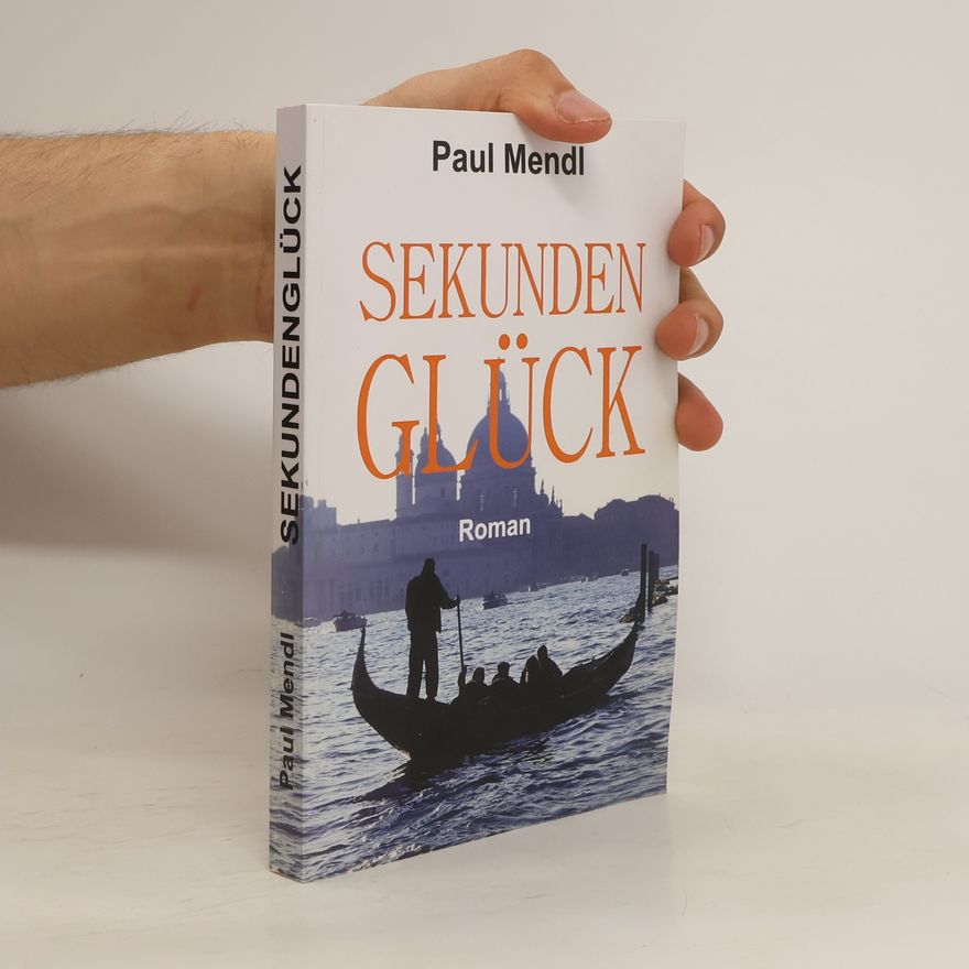 Paul Mendl SEKUNDENGLÜCK
