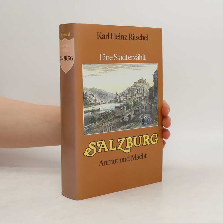 Karl Heinz Ritschel Eine Stadt erzählt: Salzburg