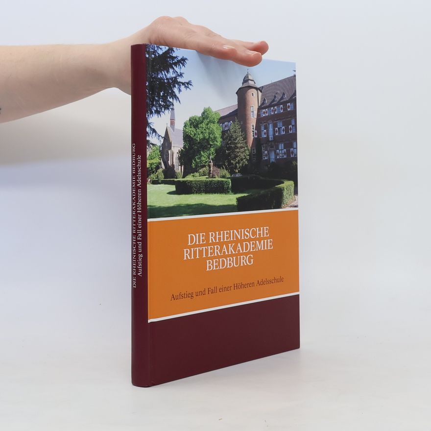 Autorenkollektiv Die Rheinische Ritterakademie Bedburg