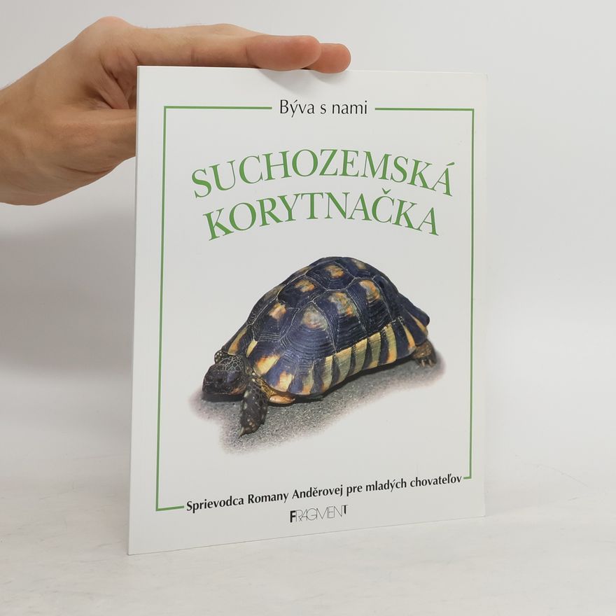 Romana Anděrová Býva s nami suchozemská korytnačka