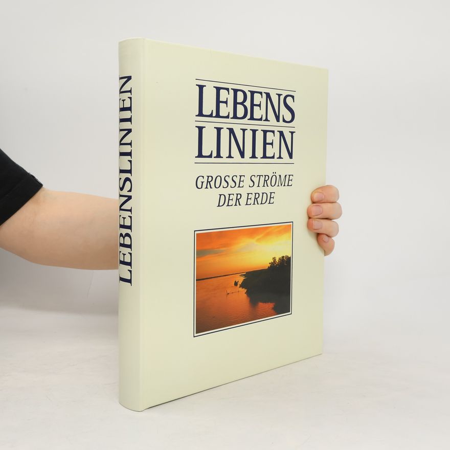 Autorenkollektiv Lebenslinien. Grosse Ströme der Erde