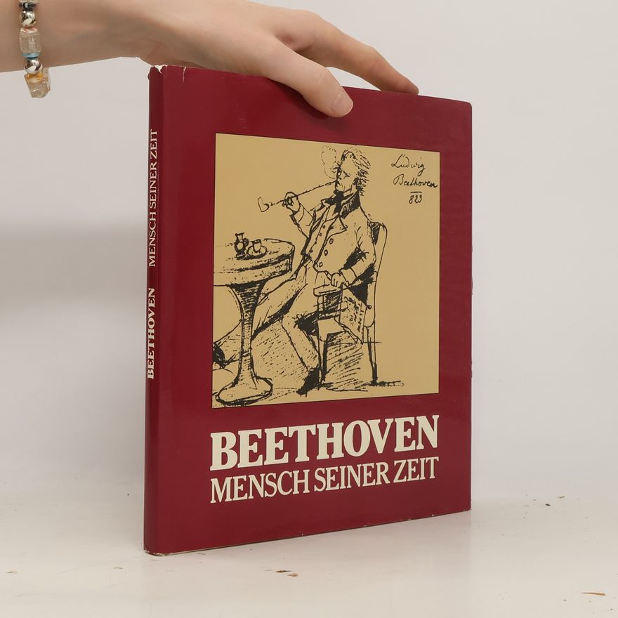 Siegfried Kross Beethoven. Mensch seiner Zeit