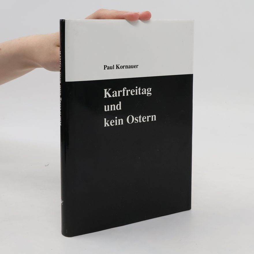 Paul Kornauer Karfreitag und kein Ostern