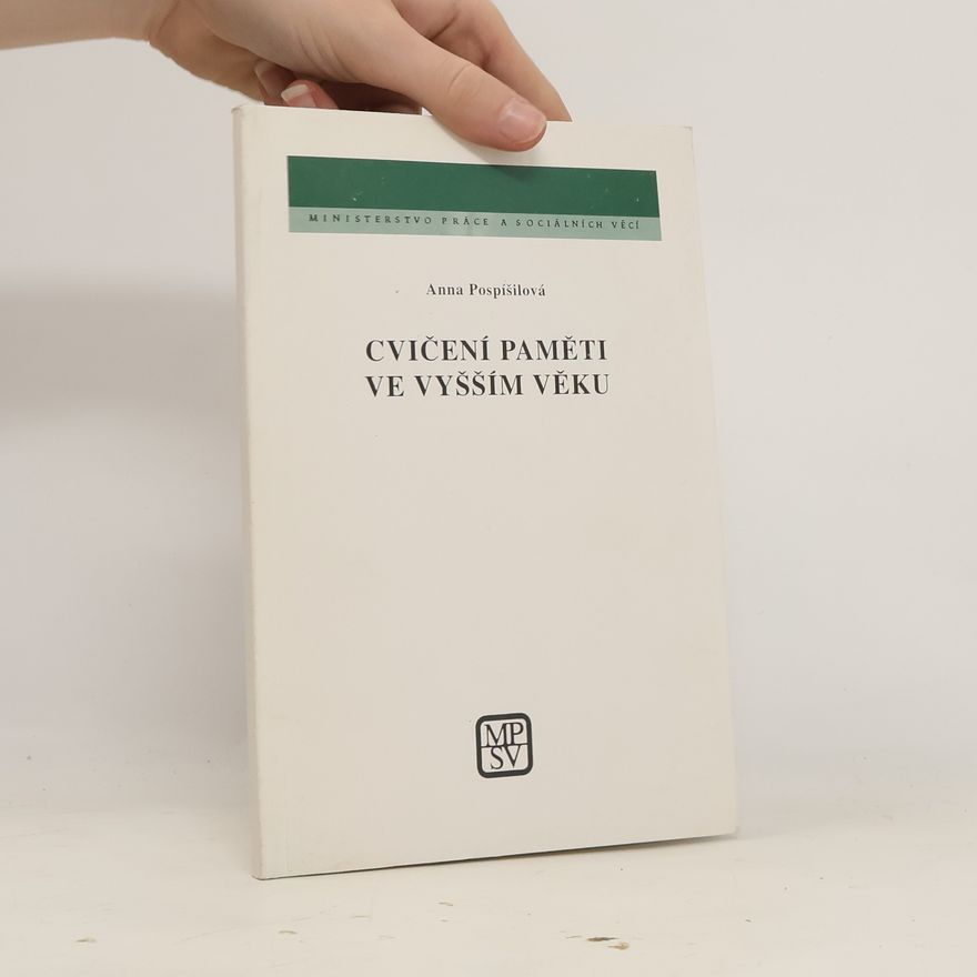 Anna Pospíšilová Cvičení paměti ve vyšším věku