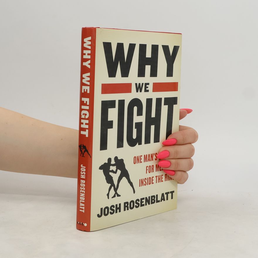 Josh Rosenblatt Why We Fight