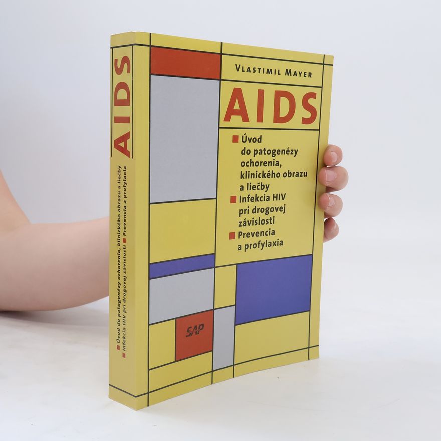 Vlastimil Mayer AIDS – Úvod do patogenézy ochorenia, klinického obrazu a liečby. Infekcia HIV pri drogovej závislosti. Prevencia a profylaxia.