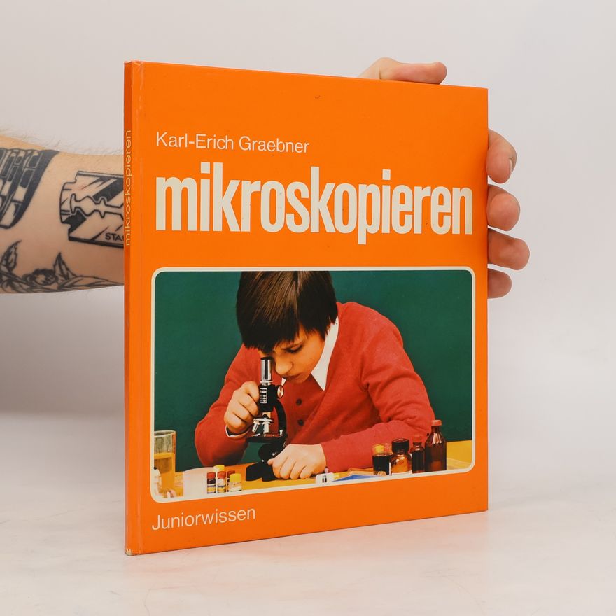 Karl-Erich Graebner Mikroskopieren