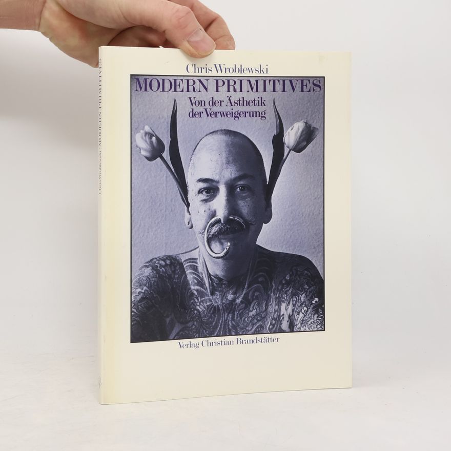 Chris Wroblewski Modern primitives