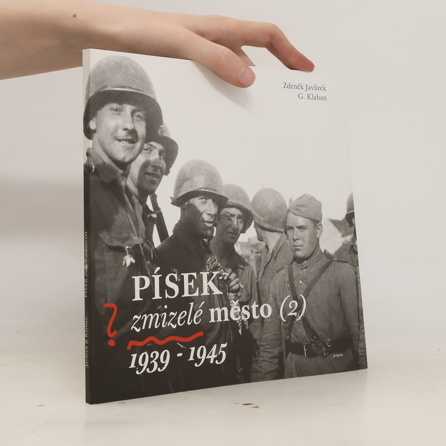 Gustav Klaban Písek - zmizelé město 1939-1945