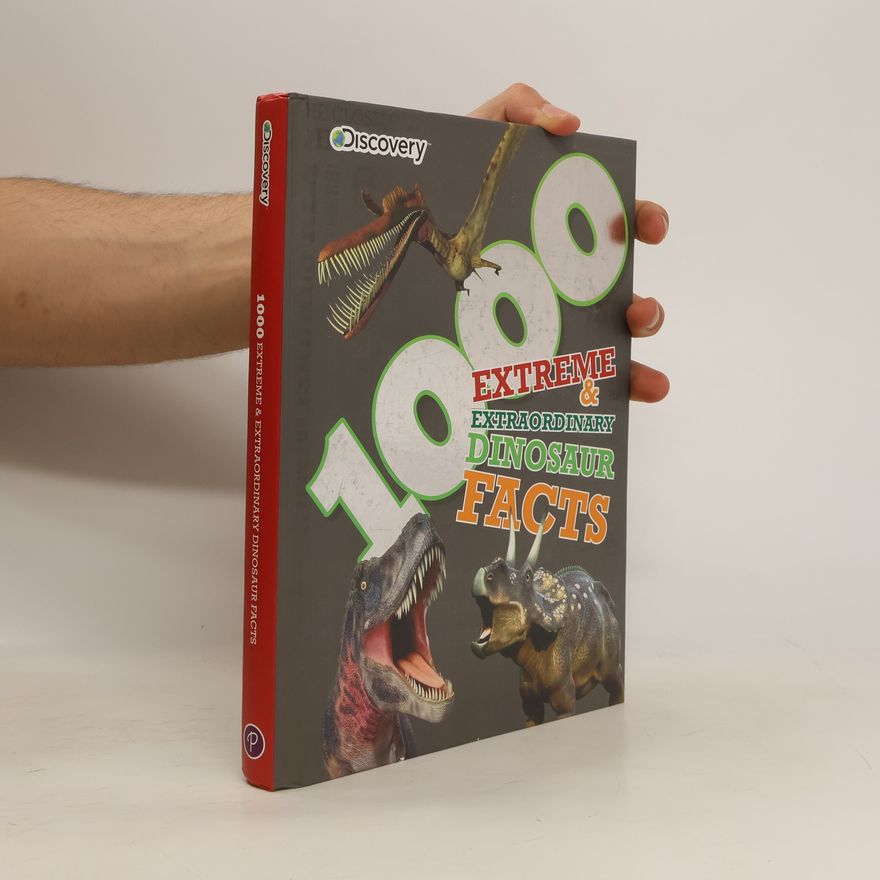 Autorenkollektiv 1000 Extreme & Extraordinary Dinosaur Facts