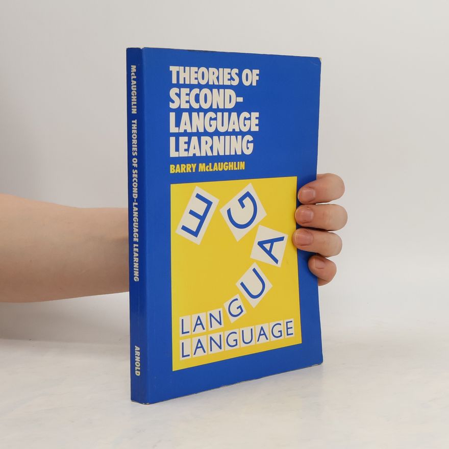 Barry MacLaughlin Theories of Second-Language Learning