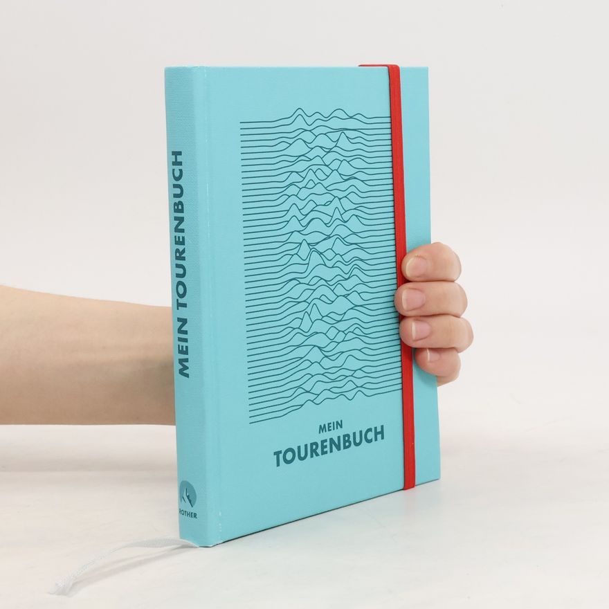 Various authors Mein Tourenbuch. Wander- und Gipfelbuch zum Ausfüllen und Gestalten – für alle Outdoor-Sportarten wie Wandern, Bergsteigen, Klettern, Ski- und Radtouren. Mit Platz für 75 Touren