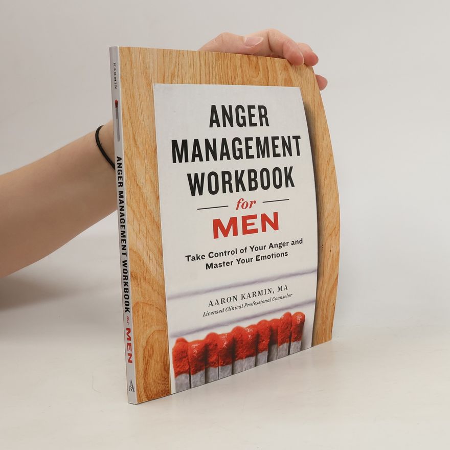 Aaron Karmin Anger Management Workbook for Men