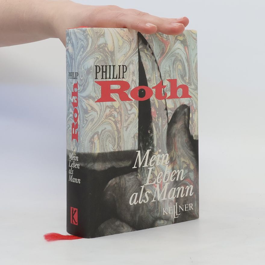 Philip Roth Mein Leben als Mann