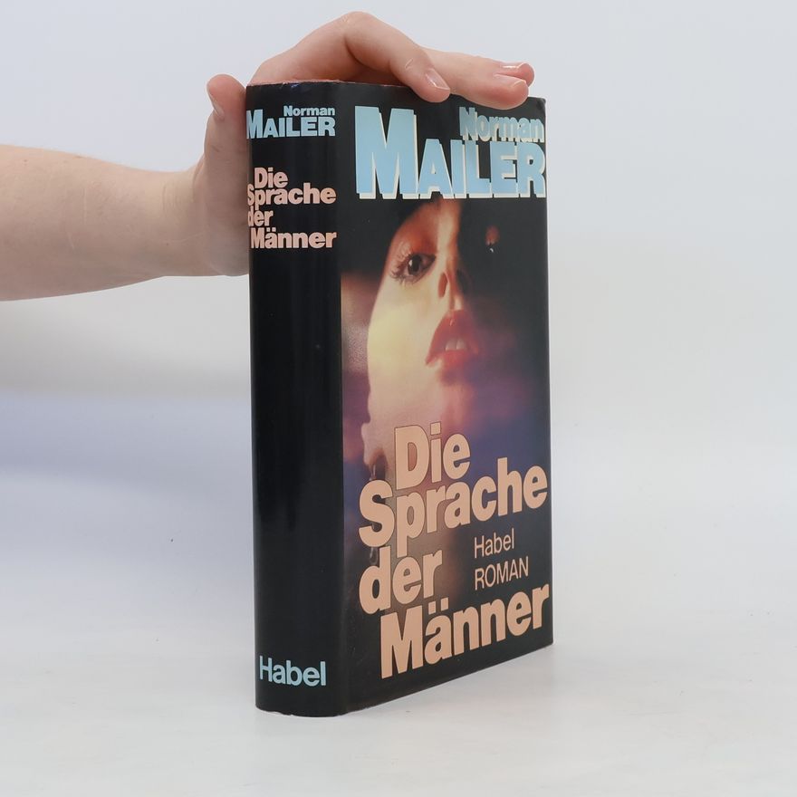 Norman Mailer Die Sprache der Männer