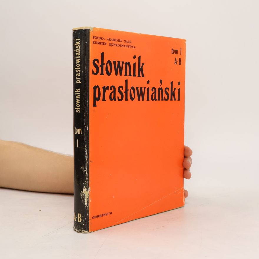 Autores varios Słownik prasłowiański 1, A-B