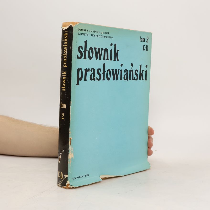 Franciszek Sławski Slownik praslowianski. Tom 2, C-D
