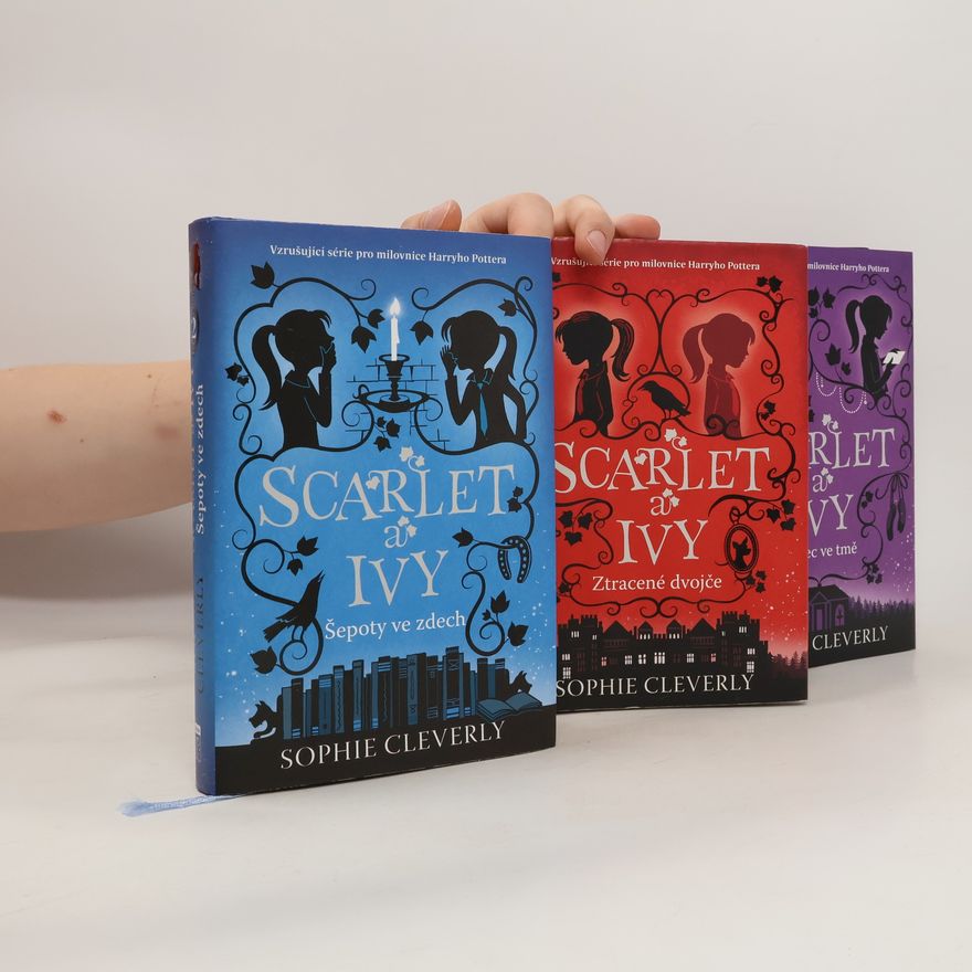 Sophie Cleverly Scarlet a Ivy : Ztracené dvojče, Šepoty ve zdech, Tanec ve tmě