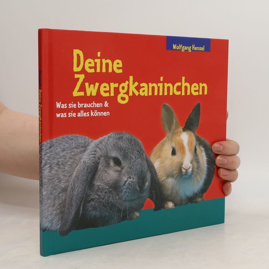 Wolfgang Hensel Deine Zwergkaninchen