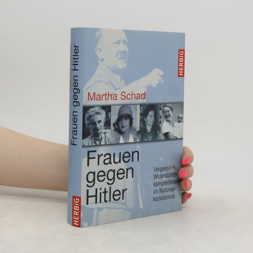 Martha Schad Frauen gegen Hitler