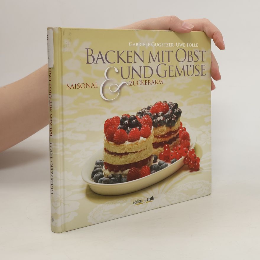 Gabriele-Sabine Gugetzer Backen mit Obst und Gemüse