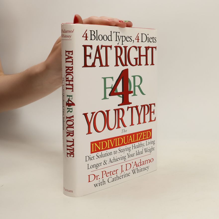 Peter J. D'Adamo Eat Right 4 Your Type