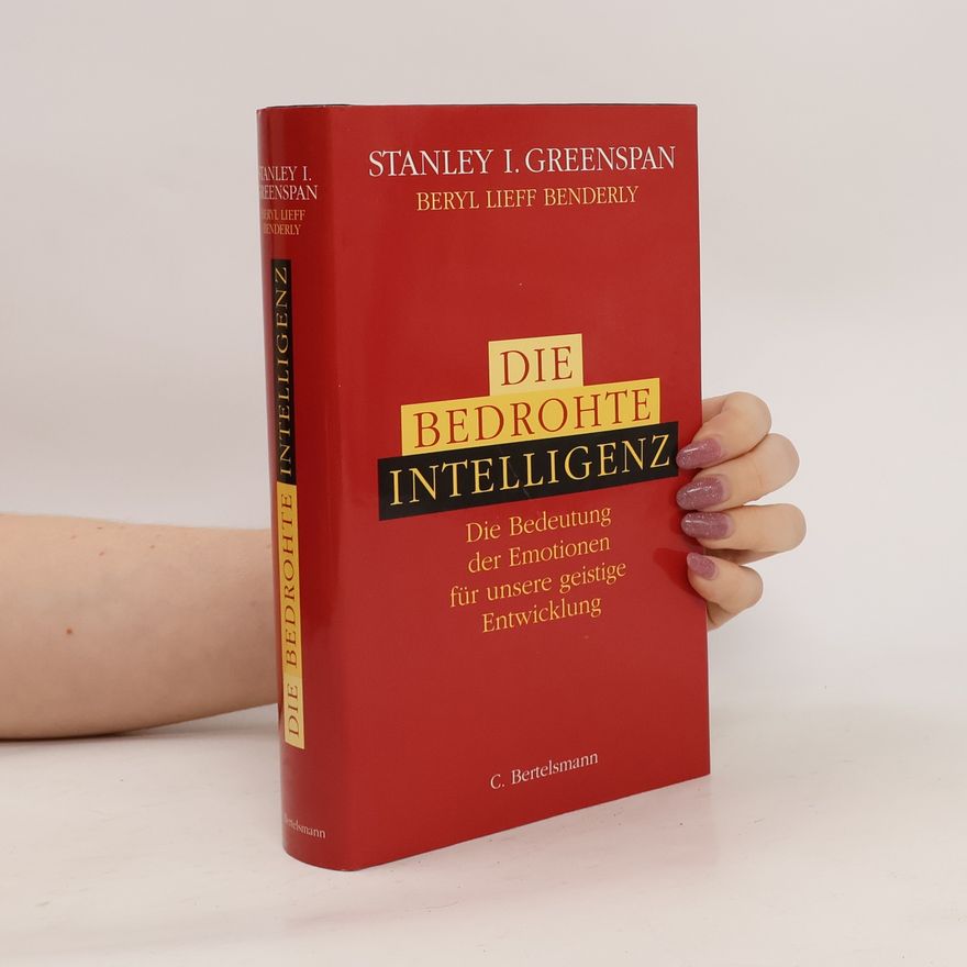 Stanley Greenspan Die bedrohte Intelligenz