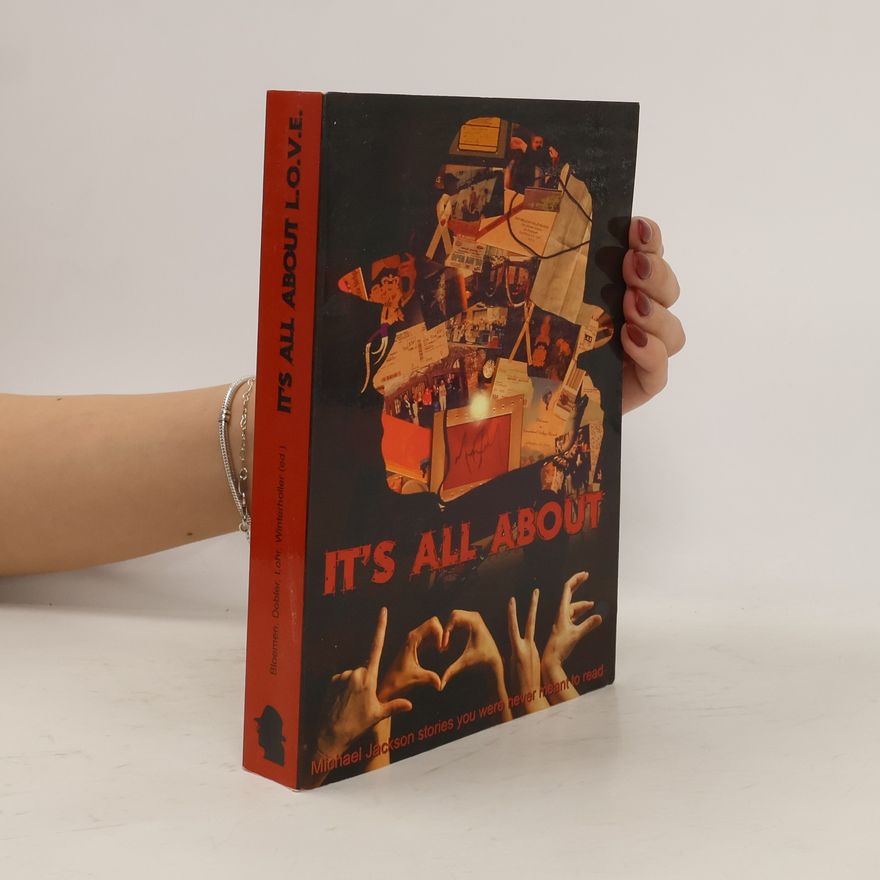 Brigitte Bloemen It's all about L.O.V.E.. Michael Jackson stories you were never meant to read