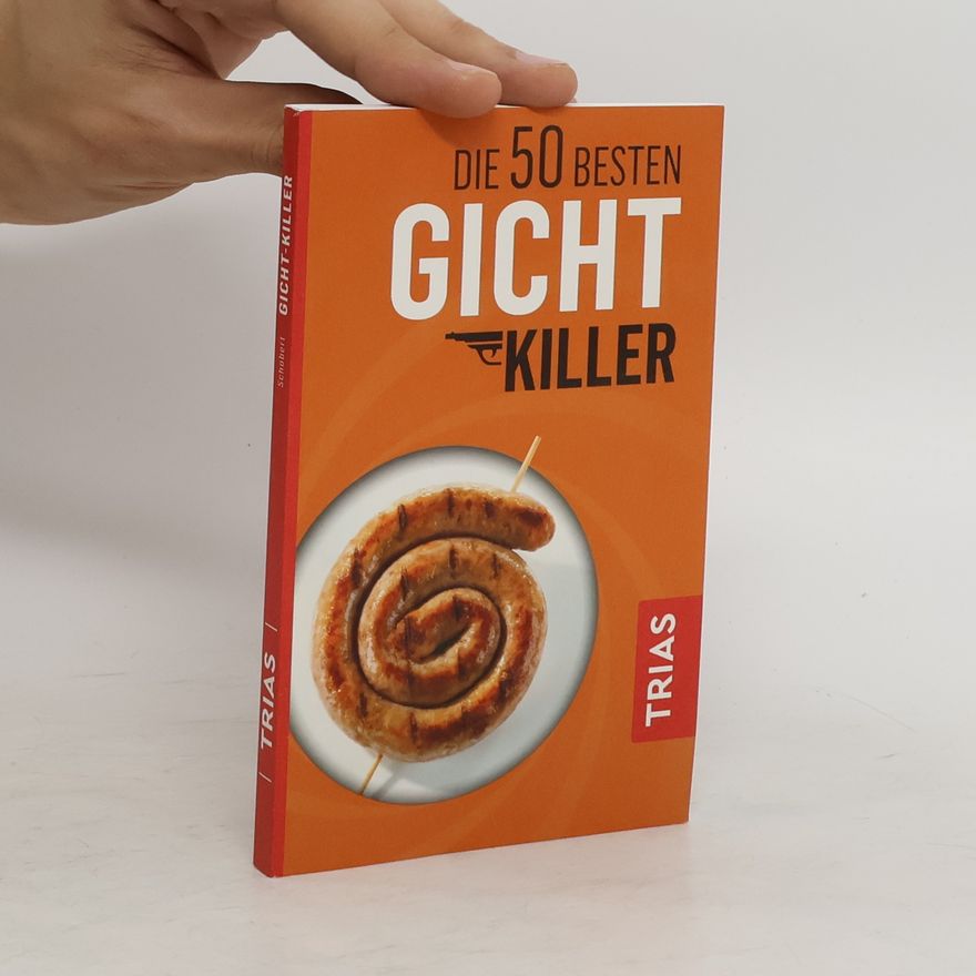 Astrid Schobert Die 50 besten Gicht-Killer