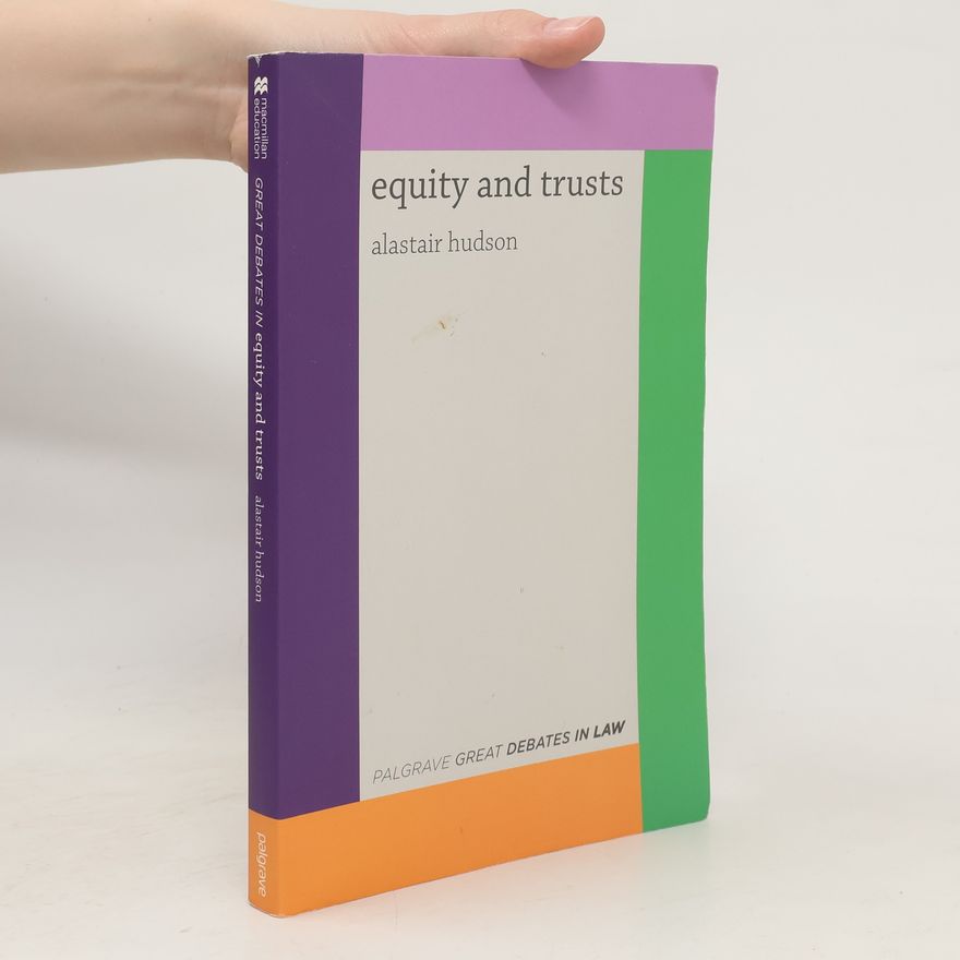 Alastair Hudson Great Debates in Equity and Trusts