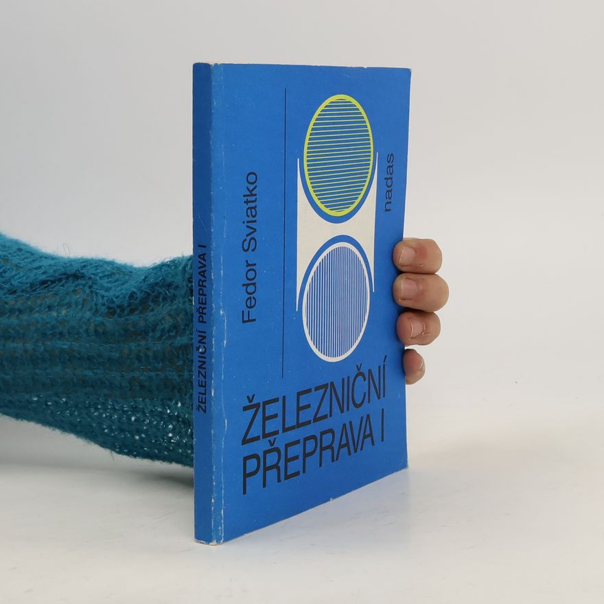 Fedor Sviatko Železniční přeprava I