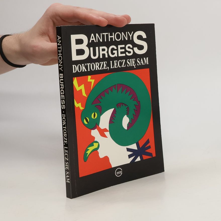 Anthony Burgess Doktorze, lecz się sam
