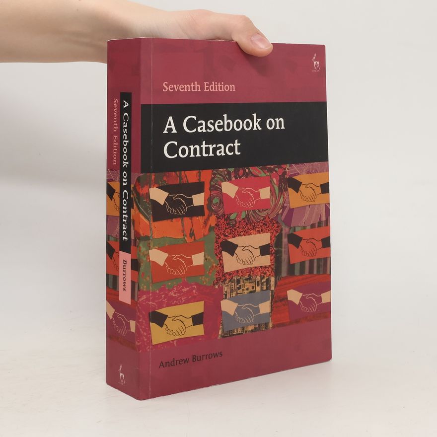 A. S. Andrew S. Burrows A Casebook on Contract