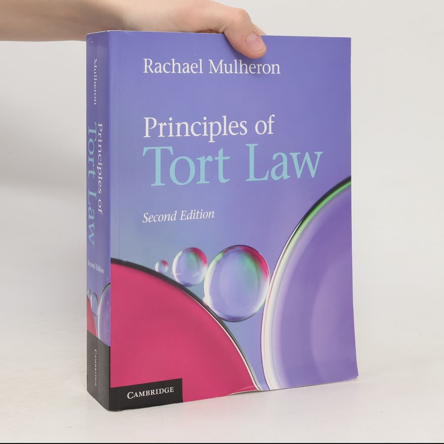Rachael Mulheron Principles of Tort Law