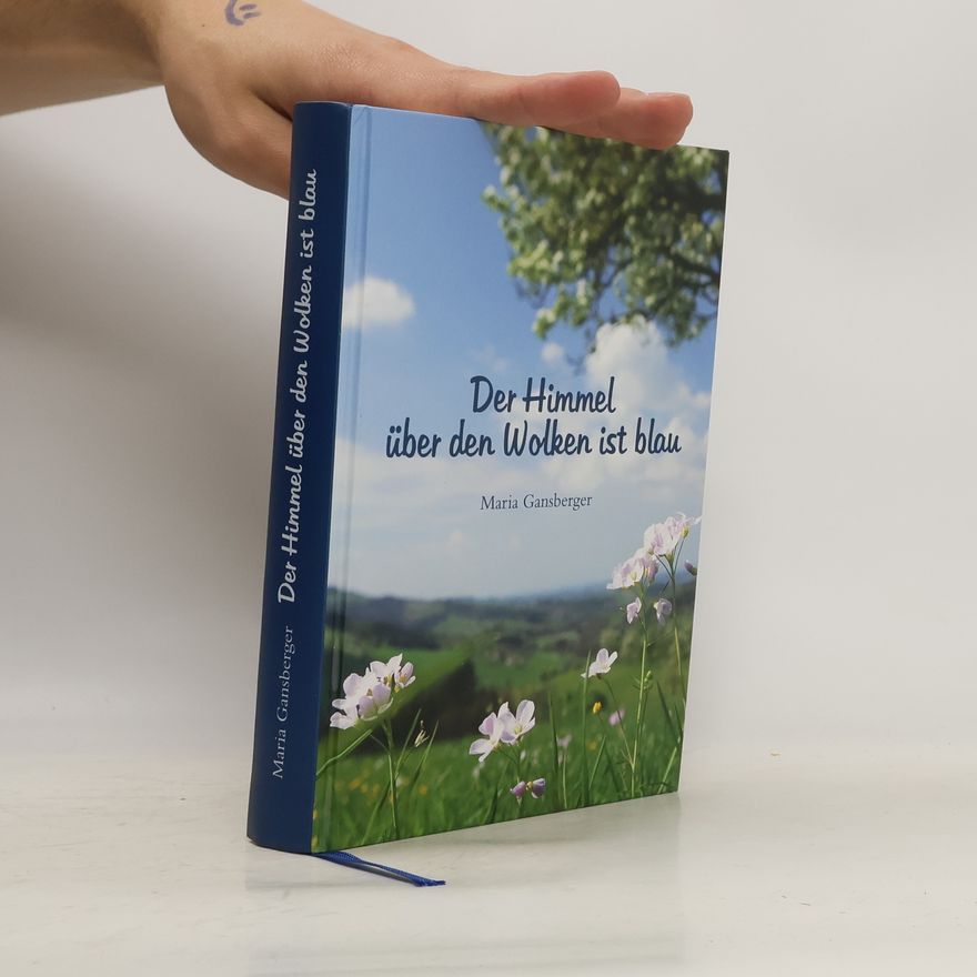 Maria Gansberger Der Himmel über den Wolken ist blau
