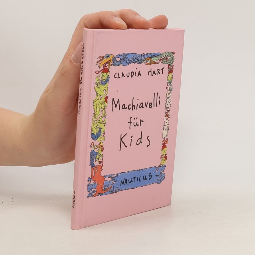 Claudia Hartl Machiavelli für Kids