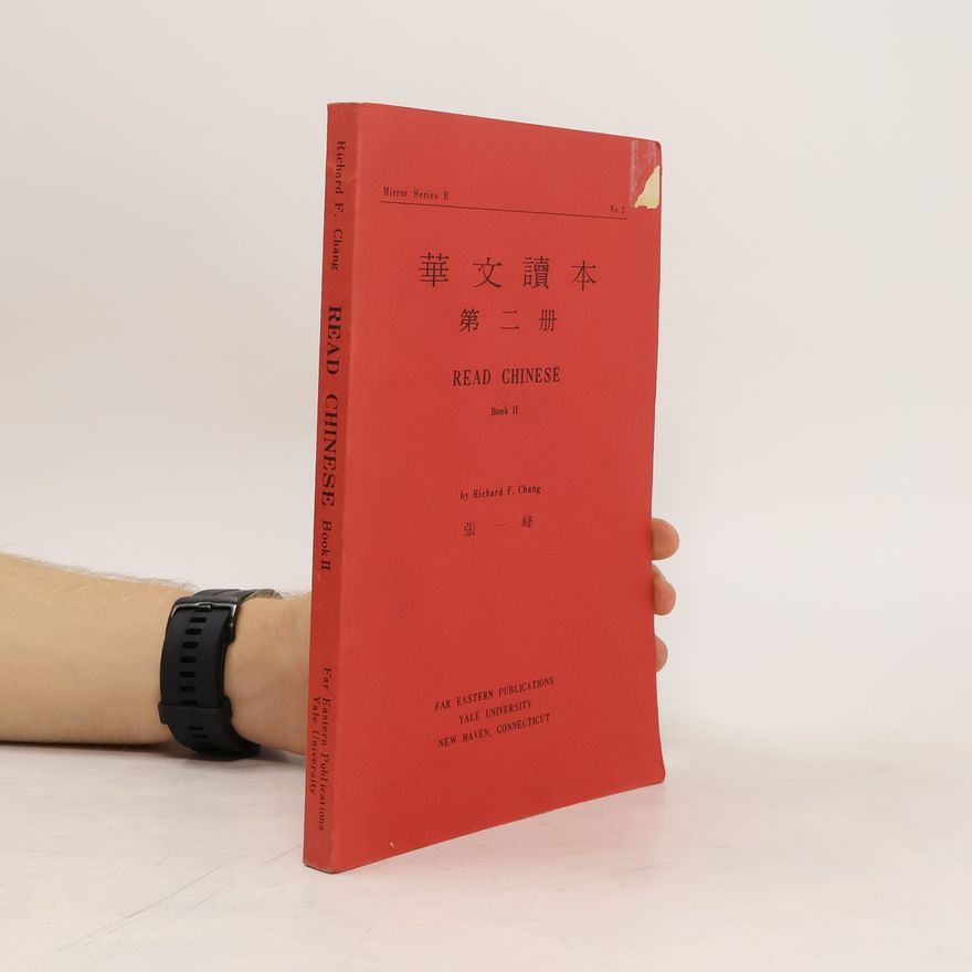 Richard F. Chang Read Chinese. Book II