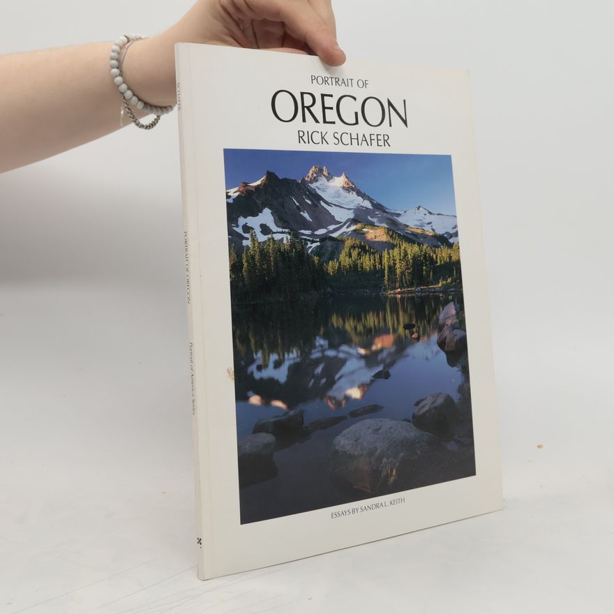 RICK SCHAFER Portrait of Oregon