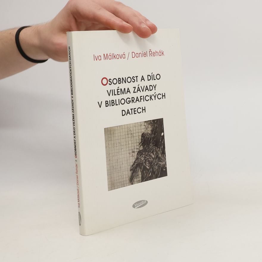 Daniel Řehák Osobnost a dílo Viléma Závady v bibliografických datech