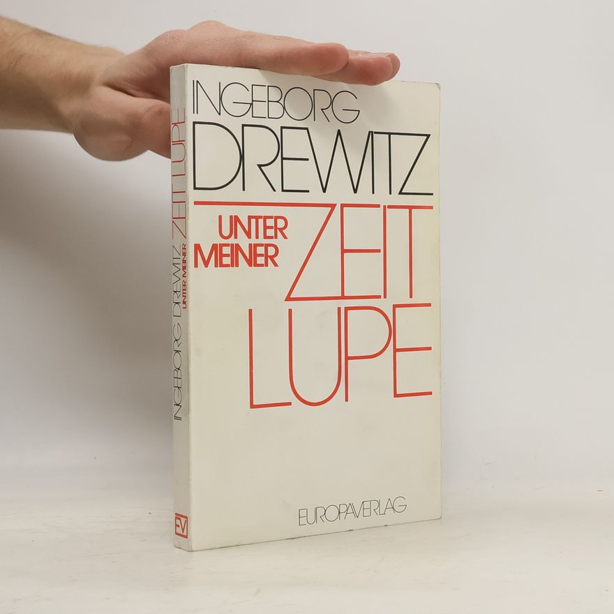 Ingeborg Drewitz Unter meiner Zeitlupe