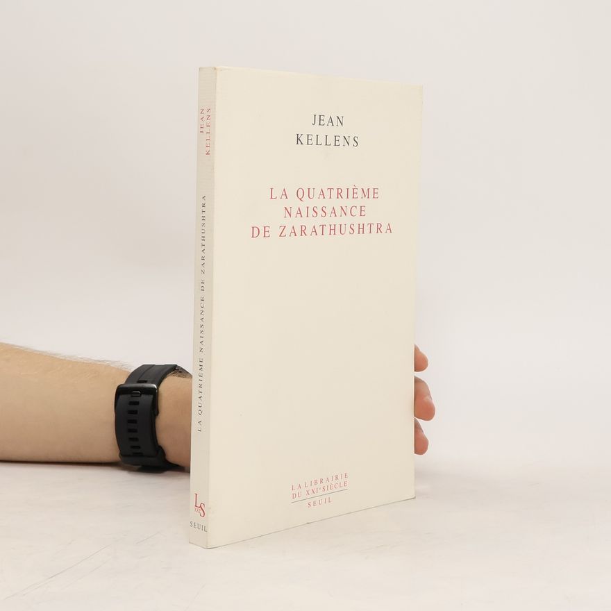 Jean Kellens La quatrième naissance de Zarathushtra