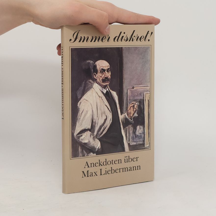 Max Liebermann Immer diskret!