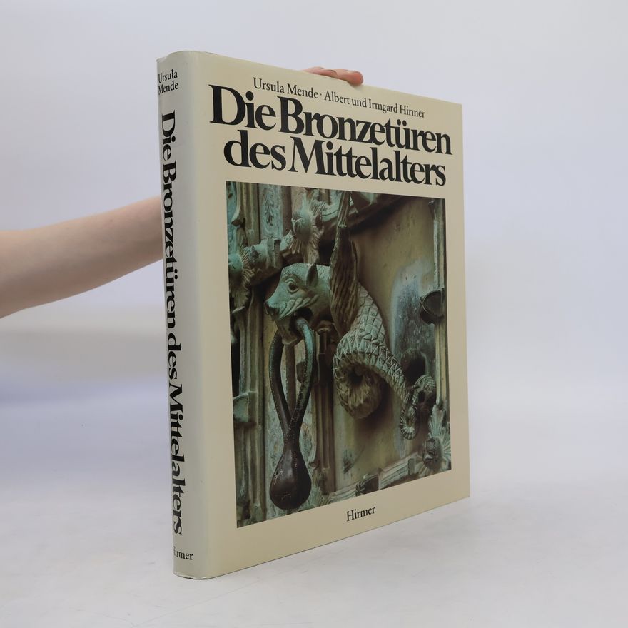 Ursula Mende Die Bronzetüren des Mittelalters