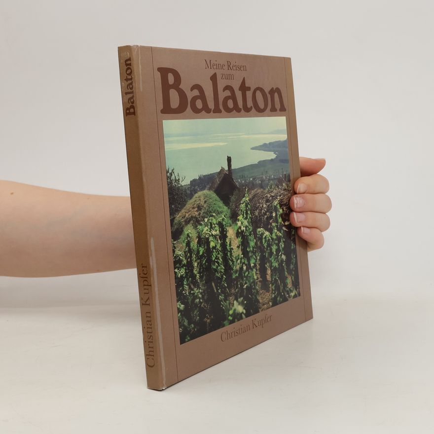 Christian Kupfer Meine Reisen zum Balaton