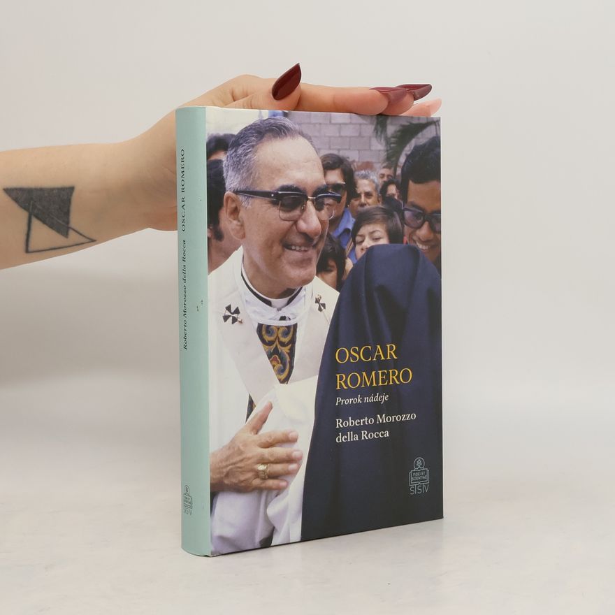 Roberto Morozzo della Rocca Oscar Romero - Prorok nádeje