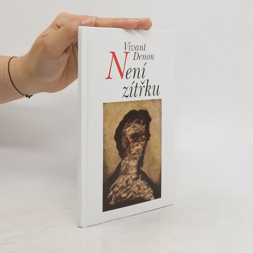Vivant Denon Není zítřku